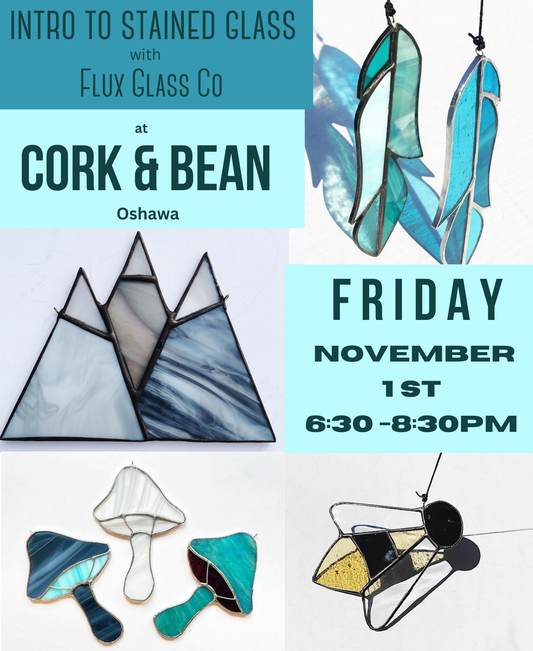 Intro to Stained Glass Workshop at Cork & Bean in Oshawa -Friday November 1st, 6:30-8:30pm