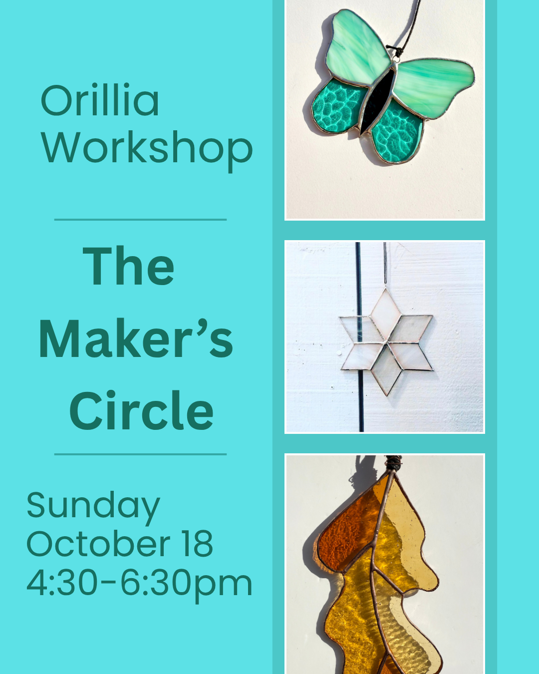 ORILLIA Intro to Stained Glass Workshop at The Maker's Circle, Sunday October 18th, 4:30-6:30pm