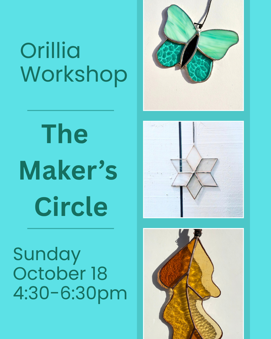 ORILLIA Intro to Stained Glass Workshop at The Maker's Circle, Sunday October 18th, 4:30-6:30pm